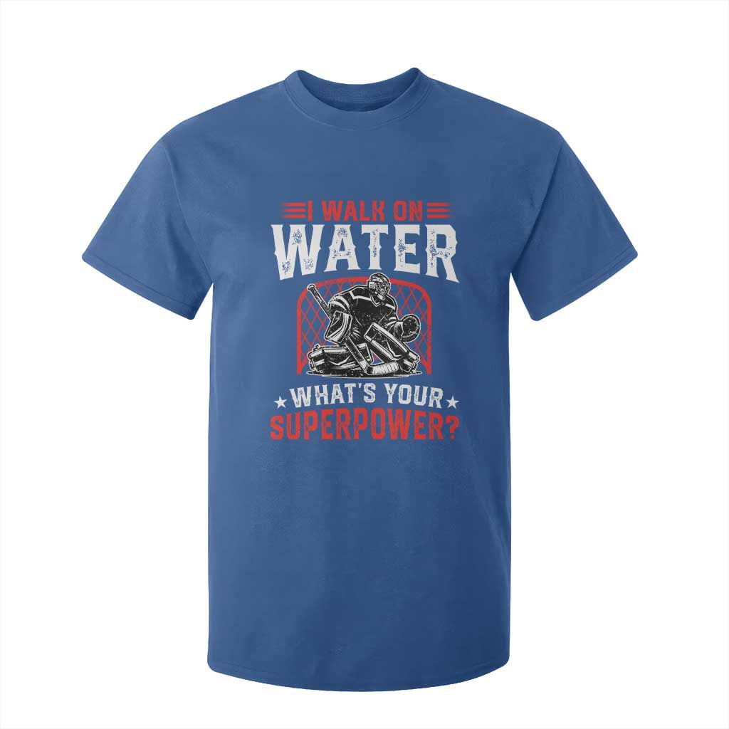 I Walk On Water Whats Your Superpower T Shirt For Kid Funny Ice Hockey Gift TS12 Royal Blue Print Your Wear