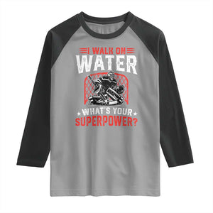 I Walk On Water Whats Your Superpower Raglan Shirt Funny Ice Hockey Gift TS12 Sport Gray Black Print Your Wear