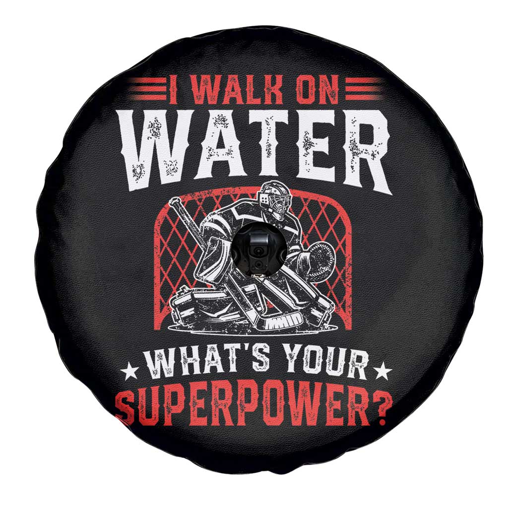 I Walk On Water Whats Your Superpower Spare Tire Cover Funny Ice Hockey Gift TS12 Print Your Wear