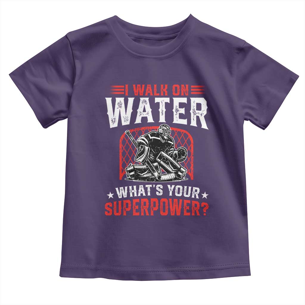 I Walk On Water Whats Your Superpower Toddler T Shirt Funny Ice Hockey Gift TS12 Purple Print Your Wear