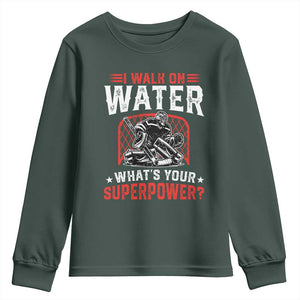 I Walk On Water Whats Your Superpower Youth Sweatshirt Funny Ice Hockey Gift TS12 Dark Forest Green Print Your Wear