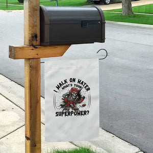 I Walk On Water Whats Your Superpower Garden Flag Skeleton Hockey Dark Humor Gift TS12 Print Your Wear