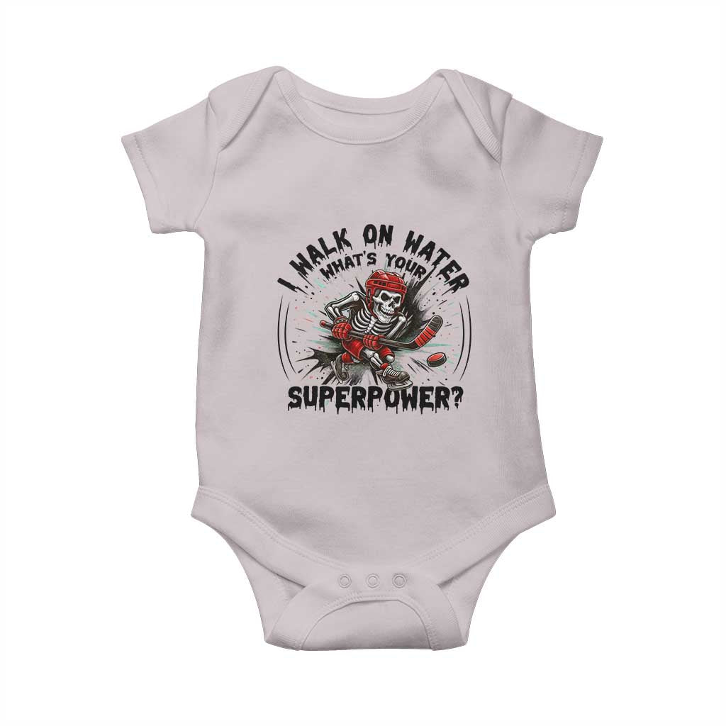 I Walk On Water Whats Your Superpower Baby Onesie Skeleton Hockey Dark Humor Gift TS12 Ice Gray Print Your Wear