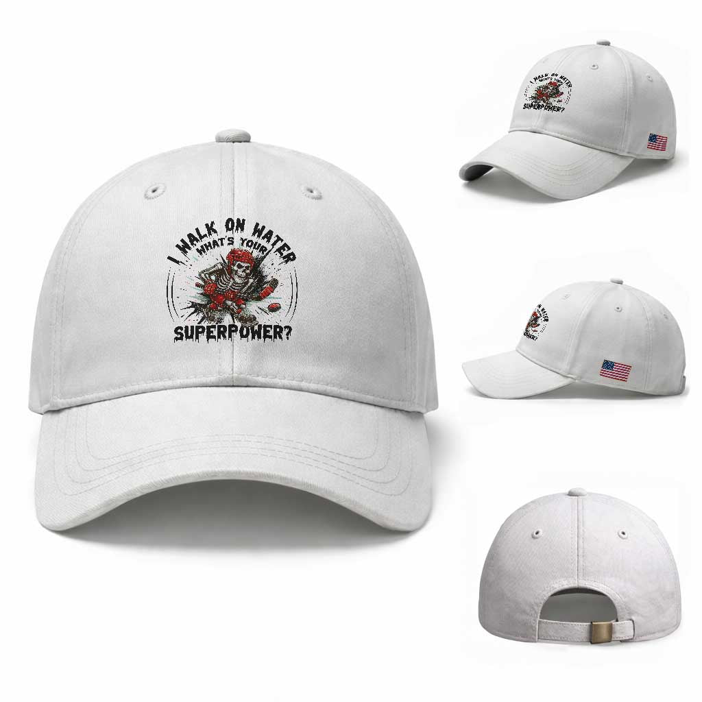 I Walk On Water Whats Your Superpower Baseball Cap Skeleton Hockey Dark Humor Gift TS12 Baseball Cap Universal Fit White Print Your Wear