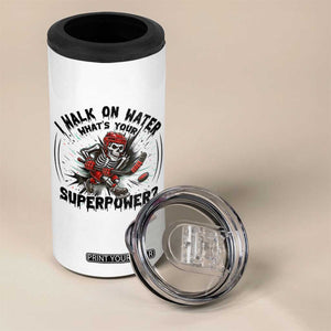 I Walk On Water Whats Your Superpower 4 in 1 Can Cooler Tumbler Skeleton Hockey Dark Humor Gift TS12 Print Your Wear