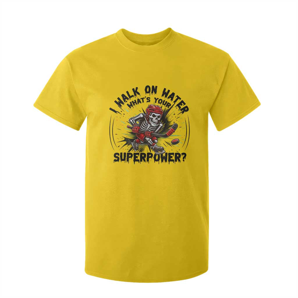 I Walk On Water Whats Your Superpower T Shirt For Kid Skeleton Hockey Dark Humor Gift TS12 Daisy Print Your Wear