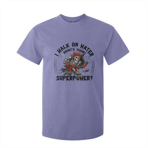 I Walk On Water Whats Your Superpower T Shirt For Kid Skeleton Hockey Dark Humor Gift TS12 Violet Print Your Wear