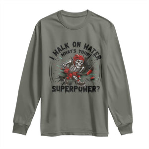 I Walk On Water Whats Your Superpower Long Sleeve Shirt Skeleton Hockey Dark Humor Gift TS12 Military Green Print Your Wear