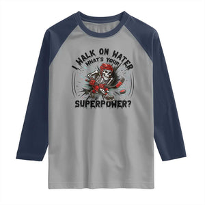 I Walk On Water Whats Your Superpower Raglan Shirt Skeleton Hockey Dark Humor Gift TS12 Sport Gray Navy Print Your Wear