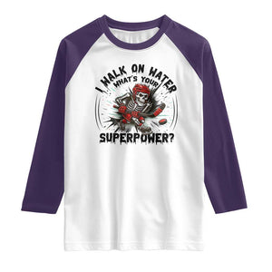 I Walk On Water Whats Your Superpower Raglan Shirt Skeleton Hockey Dark Humor Gift TS12 White Purple Print Your Wear