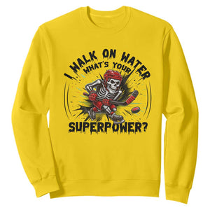 I Walk On Water Whats Your Superpower Sweatshirt Skeleton Hockey Dark Humor Gift TS12 Daisy Print Your Wear