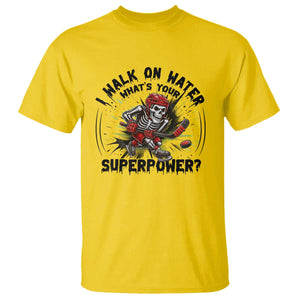 I Walk On Water Whats Your Superpower T Shirt Skeleton Hockey Dark Humor Gift TS12 Daisy Print Your Wear