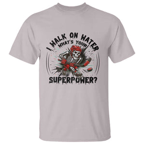 I Walk On Water Whats Your Superpower T Shirt Skeleton Hockey Dark Humor Gift TS12 Ice Gray Print Your Wear