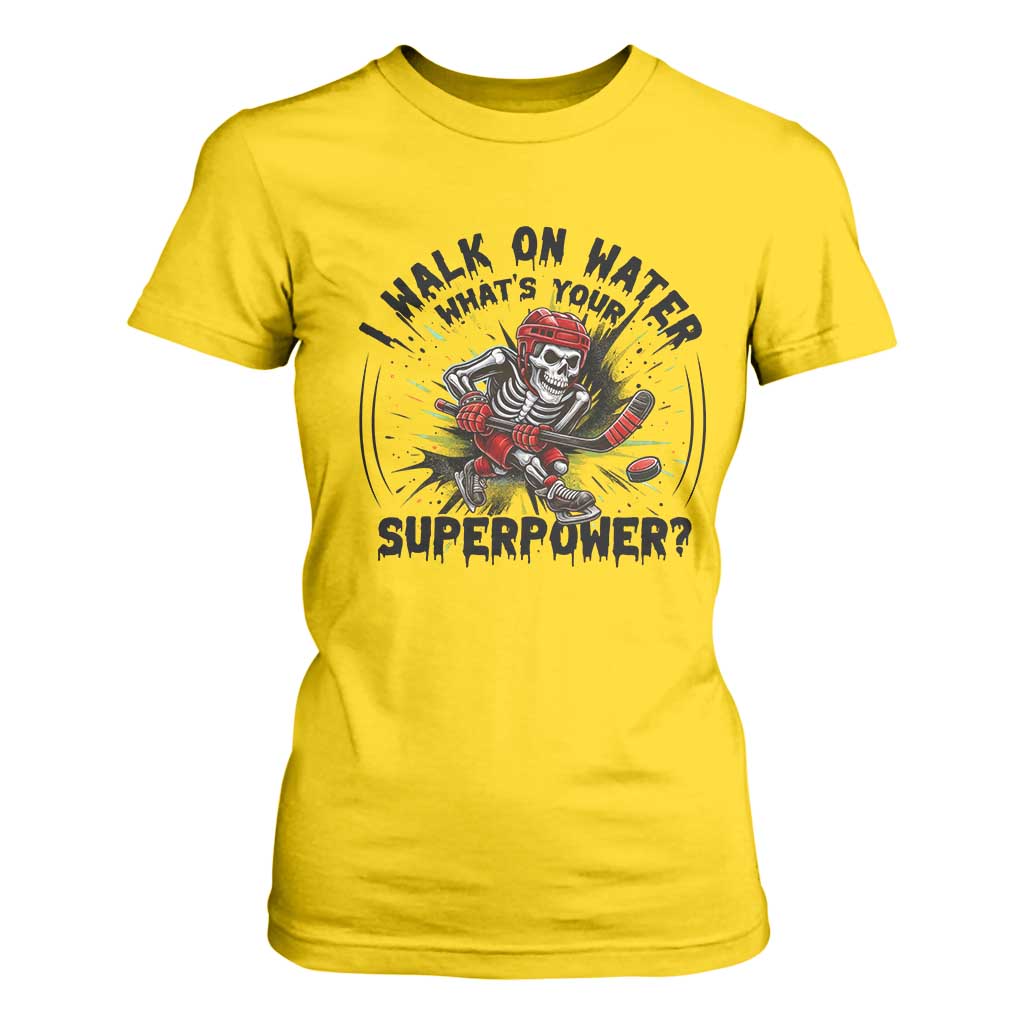 I Walk On Water Whats Your Superpower T Shirt For Women Skeleton Hockey Dark Humor Gift TS12 Daisy Print Your Wear
