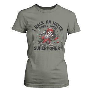 I Walk On Water Whats Your Superpower T Shirt For Women Skeleton Hockey Dark Humor Gift TS12 Military Green Print Your Wear