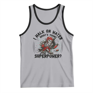 I Walk On Water Whats Your Superpower Tank Top Skeleton Hockey Dark Humor Gift TS12 Athletic Heather Black Print Your Wear