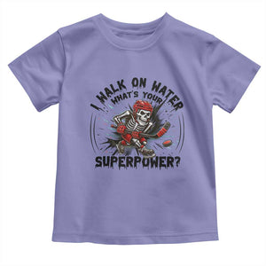 I Walk On Water Whats Your Superpower Toddler T Shirt Skeleton Hockey Dark Humor Gift TS12 Violet Print Your Wear