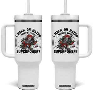 I Walk On Water Whats Your Superpower Tumbler With Handle Skeleton Hockey Dark Humor Gift TS12 One Size: 40 oz White Print Your Wear