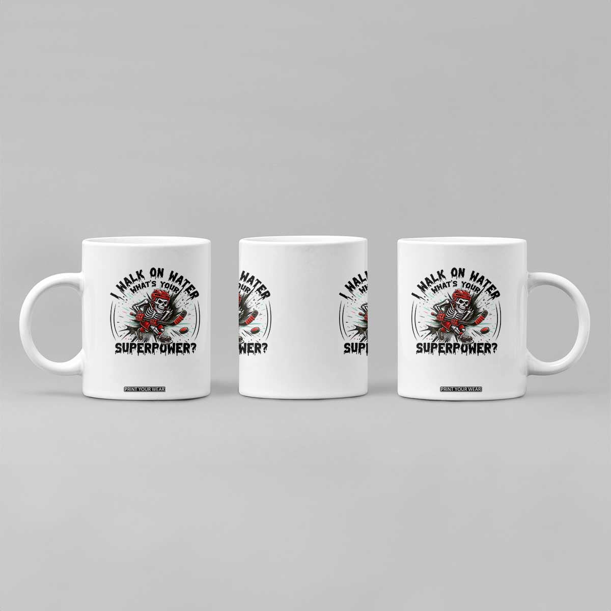 I Walk On Water Whats Your Superpower Coffee Mug Skeleton Hockey Dark Humor Gift TS12 Print Your Wear