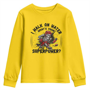 I Walk On Water Whats Your Superpower Youth Sweatshirt Skeleton Hockey Dark Humor Gift TS12 Daisy Print Your Wear
