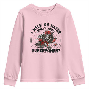 I Walk On Water Whats Your Superpower Youth Sweatshirt Skeleton Hockey Dark Humor Gift TS12 Light Pink Print Your Wear