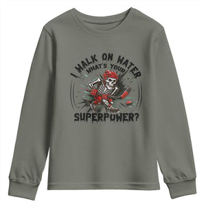 I Walk On Water Whats Your Superpower Youth Sweatshirt Skeleton Hockey Dark Humor Gift TS12 Military Green Print Your Wear
