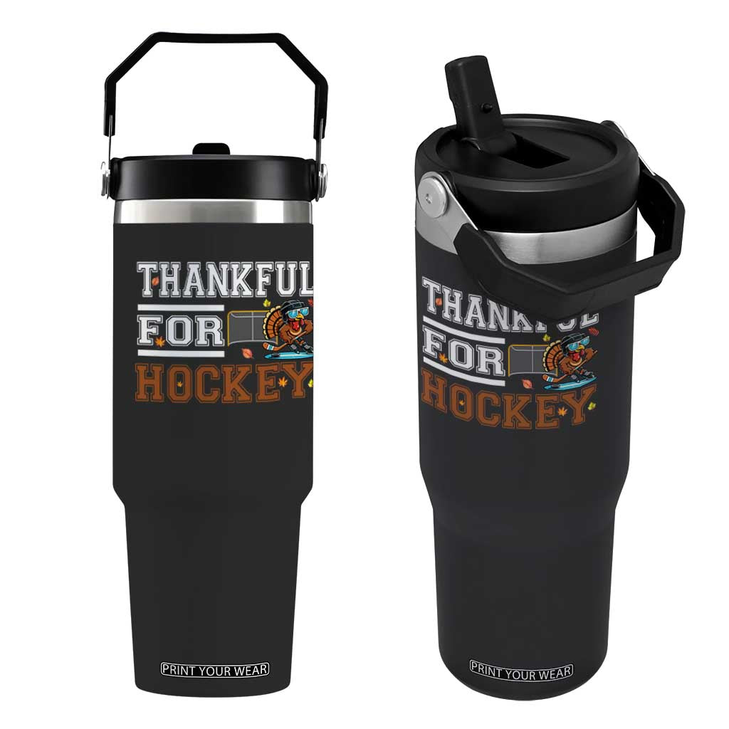 Thankful For Hockey Flip Straw Tumbler Funny Thanksgiving Ice Hockey Gift TS12 One Size: 30 oz Black Print Your Wear