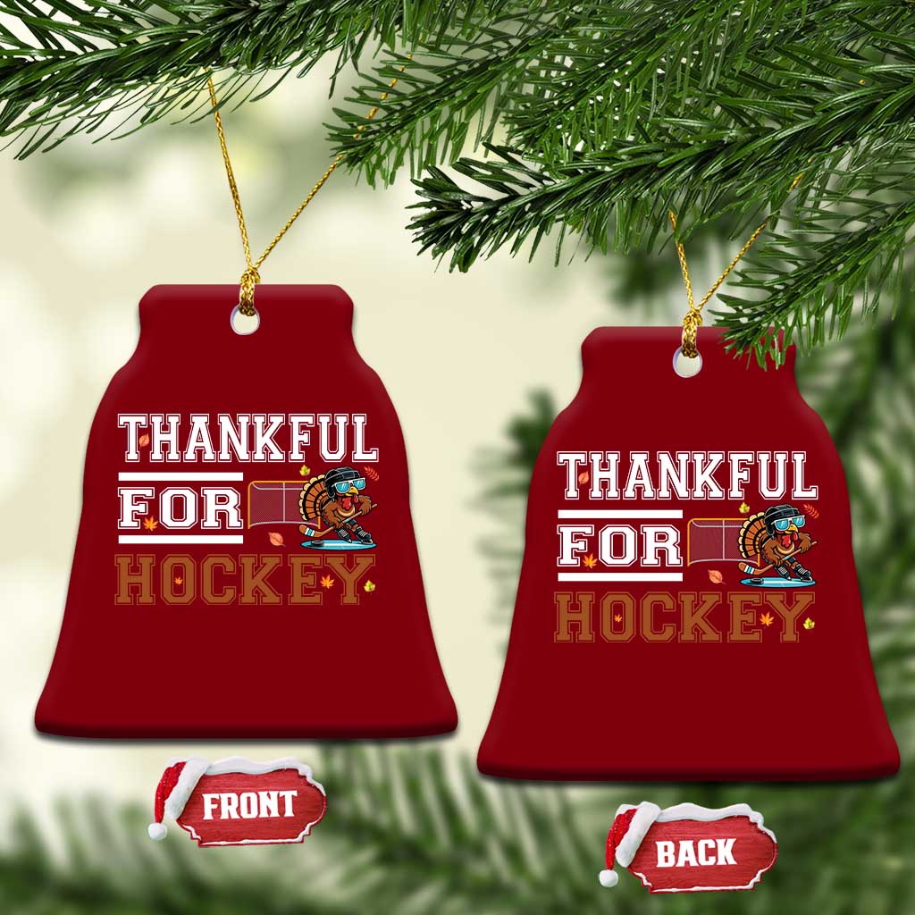 Thankful For Hockey Ceramic Ornament Funny Thanksgiving Ice Hockey Gift TS12 Print Your Wear