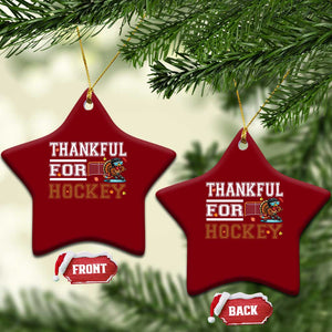 Thankful For Hockey Ceramic Ornament Funny Thanksgiving Ice Hockey Gift TS12 Print Your Wear