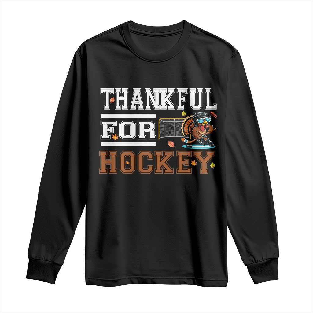 Thankful For Hockey Long Sleeve Shirt Funny Thanksgiving Ice Hockey Gift TS12 Black Print Your Wear