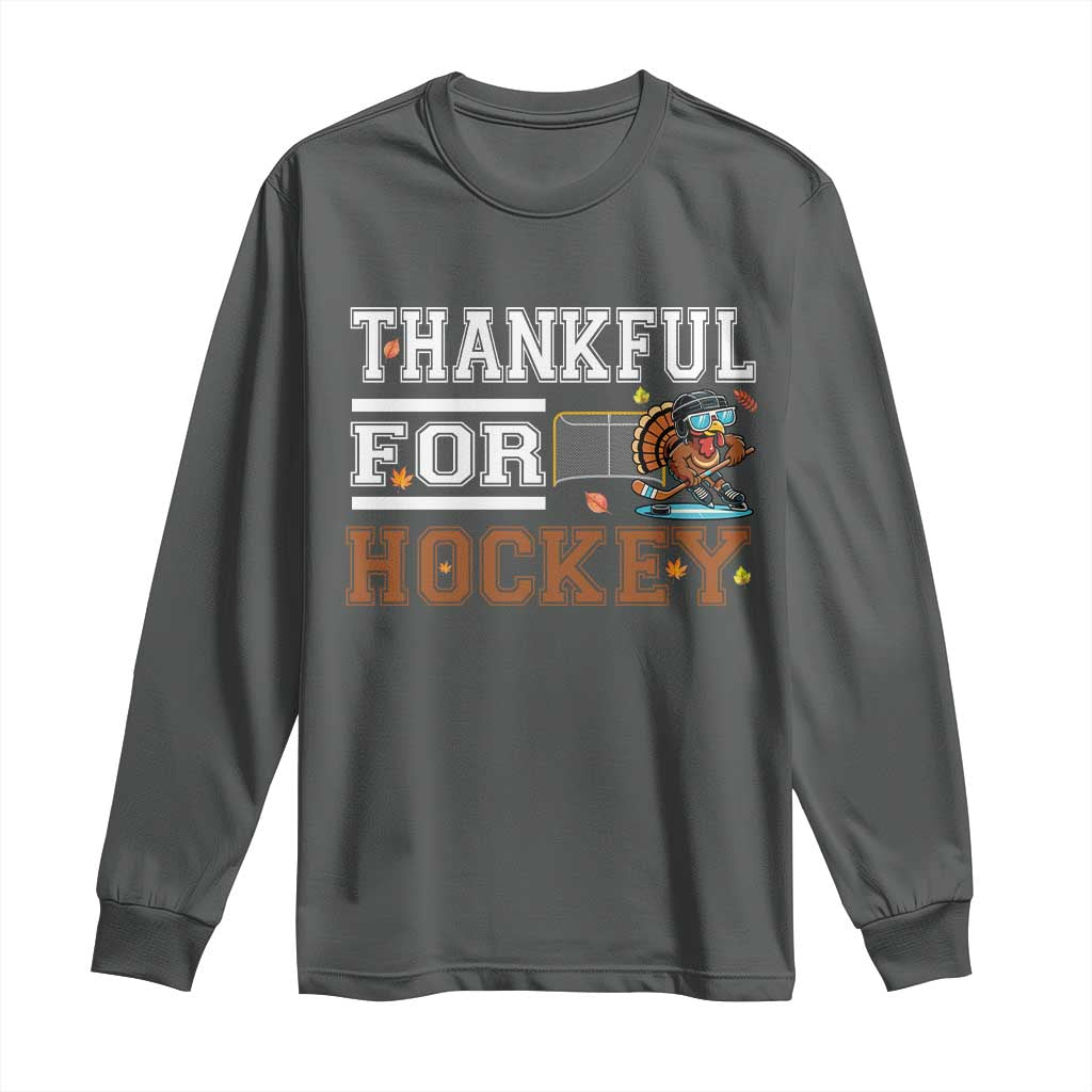 Thankful For Hockey Long Sleeve Shirt Funny Thanksgiving Ice Hockey Gift TS12 Dark Heather Print Your Wear