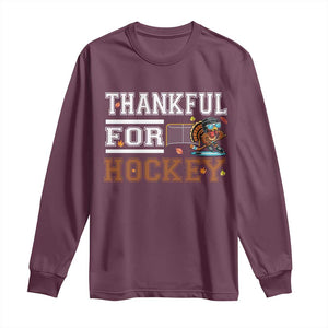 Thankful For Hockey Long Sleeve Shirt Funny Thanksgiving Ice Hockey Gift TS12 Maroon Print Your Wear