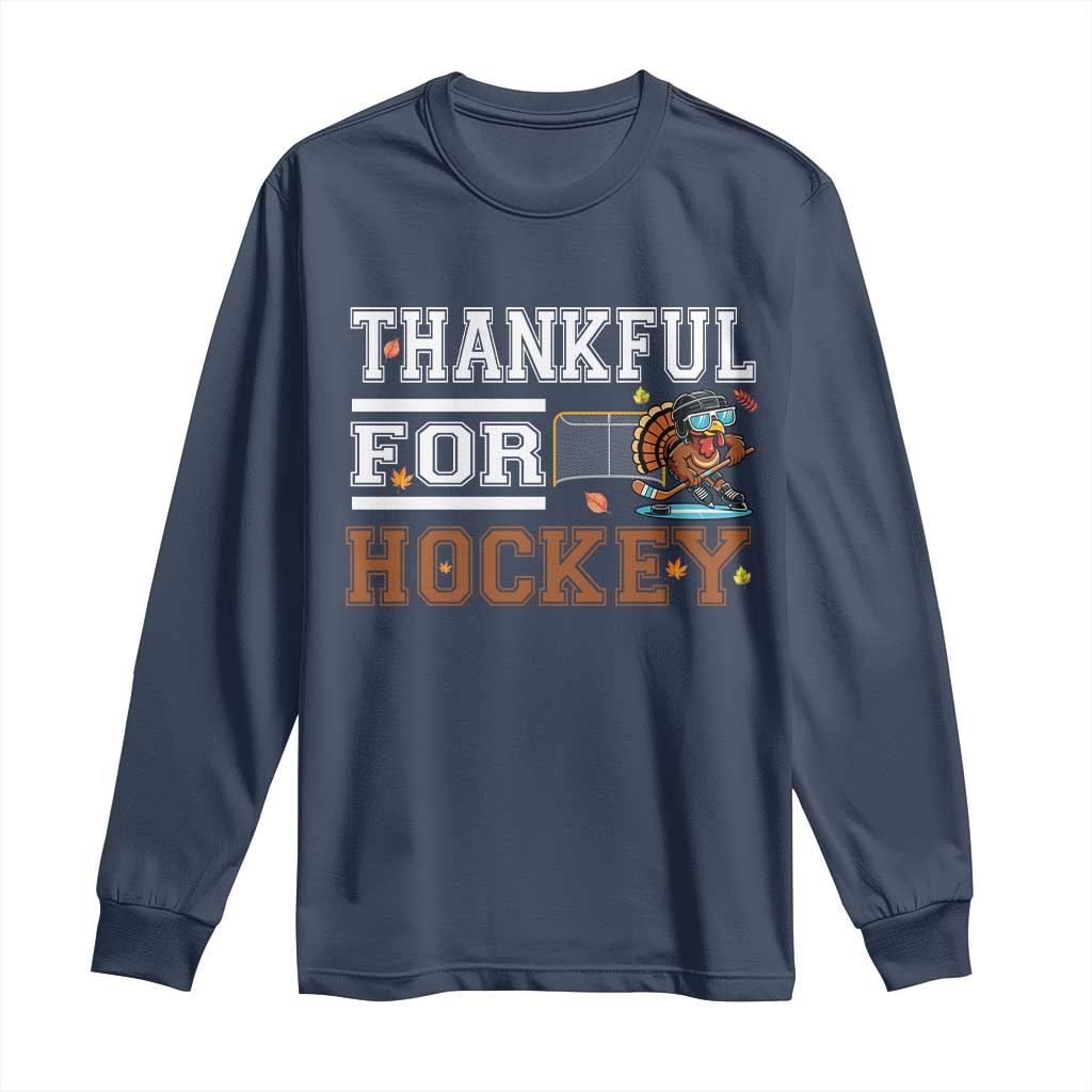Thankful For Hockey Long Sleeve Shirt Funny Thanksgiving Ice Hockey Gift TS12 Navy Print Your Wear