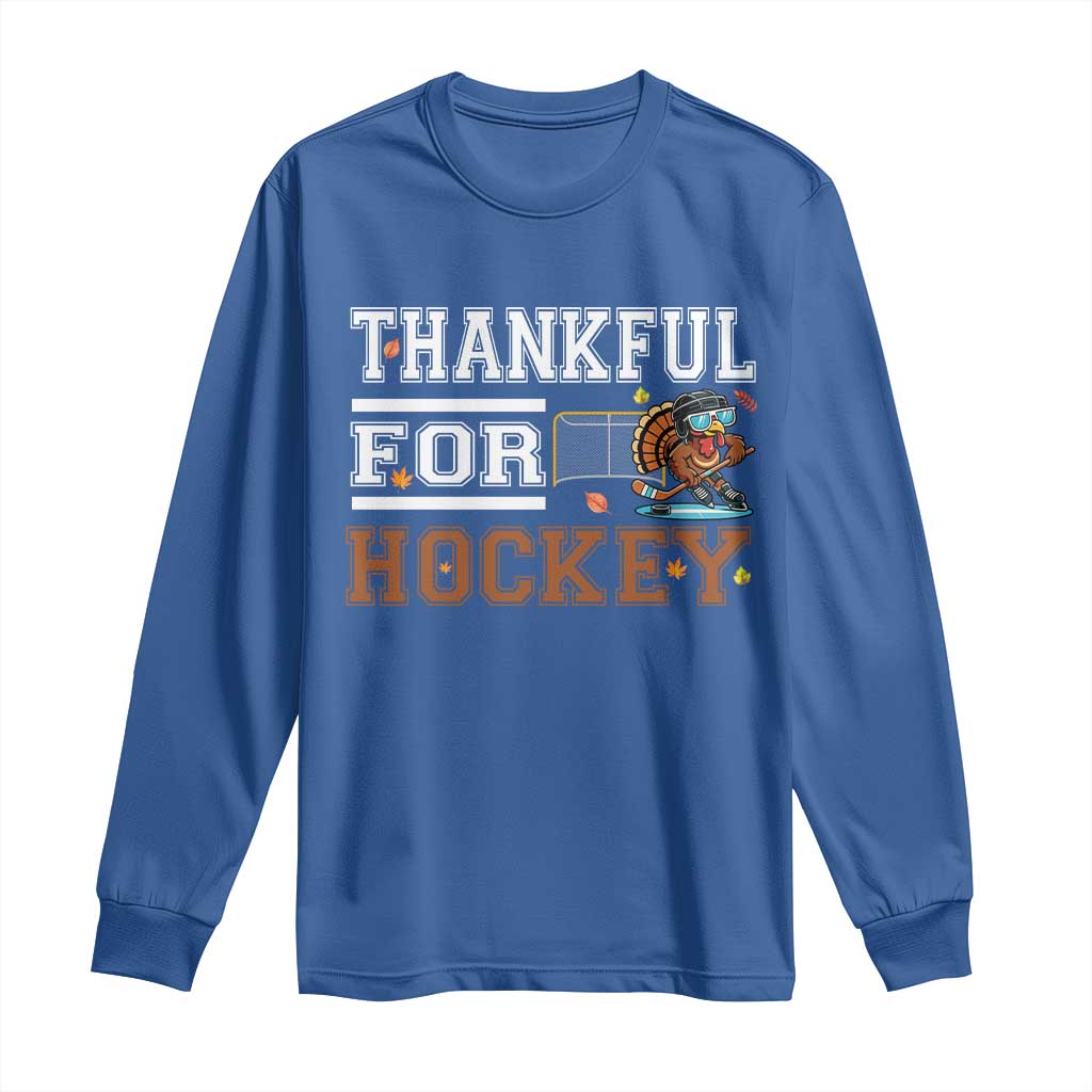 Thankful For Hockey Long Sleeve Shirt Funny Thanksgiving Ice Hockey Gift TS12 Royal Blue Print Your Wear