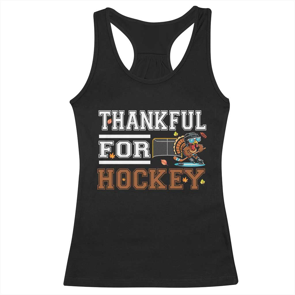 Thankful For Hockey Racerback Tank Top Funny Thanksgiving Ice Hockey Gift TS12 Black Print Your Wear