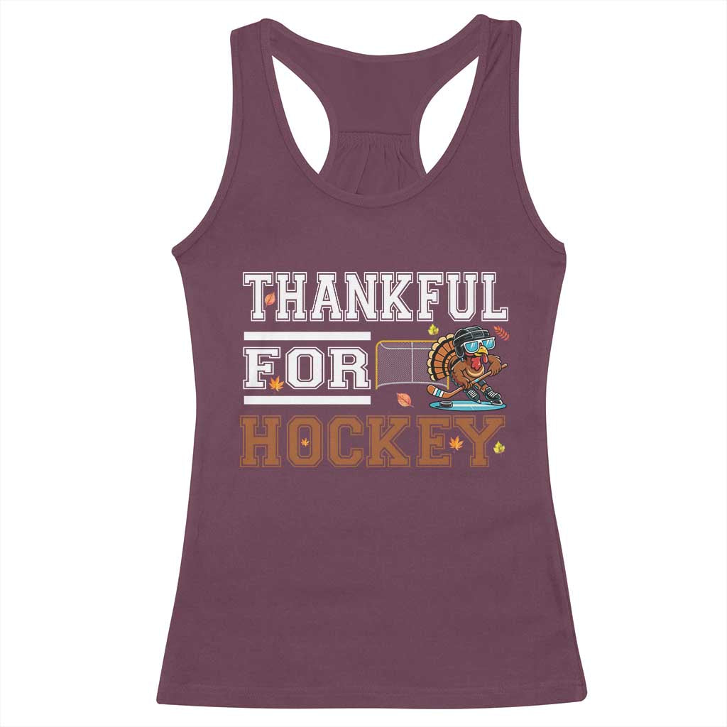 Thankful For Hockey Racerback Tank Top Funny Thanksgiving Ice Hockey Gift TS12 Maroon Print Your Wear