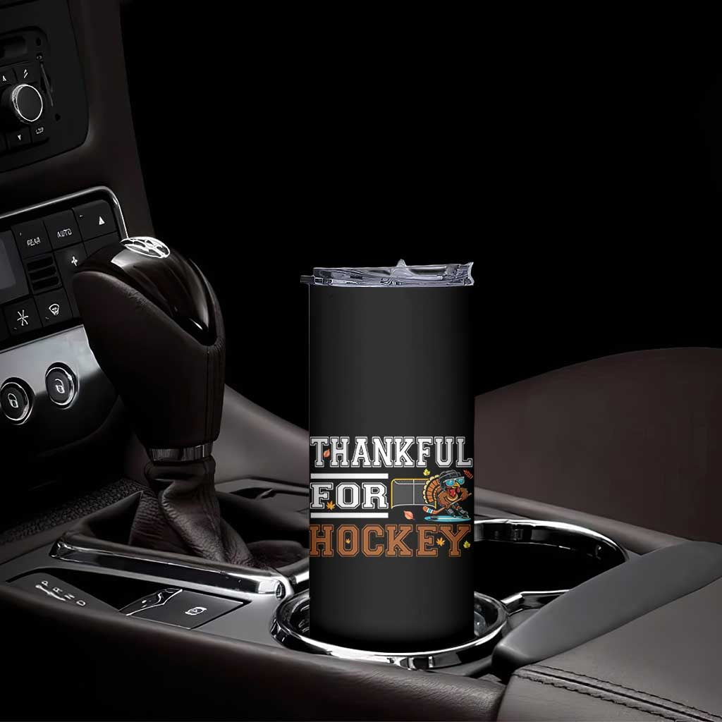 Thankful For Hockey Skinny Tumbler Funny Thanksgiving Ice Hockey Gift TS12 Print Your Wear