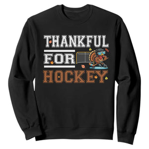 Thankful For Hockey Sweatshirt Funny Thanksgiving Ice Hockey Gift TS12 Black Print Your Wear