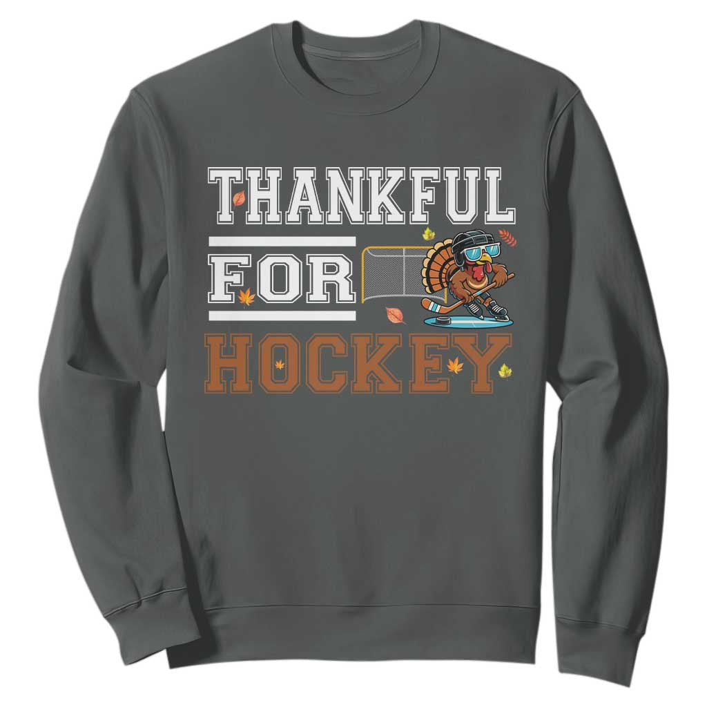 Thankful For Hockey Sweatshirt Funny Thanksgiving Ice Hockey Gift TS12 Dark Heather Print Your Wear