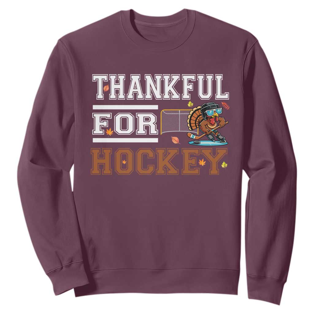 Thankful For Hockey Sweatshirt Funny Thanksgiving Ice Hockey Gift TS12 Maroon Print Your Wear