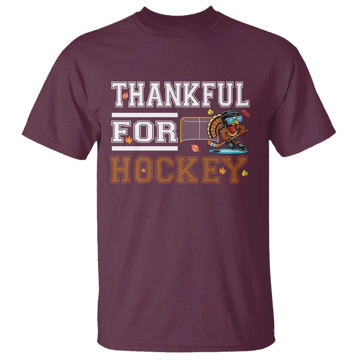 Thankful For Hockey T Shirt Funny Thanksgiving Ice Hockey Gift TS12 Maroon Print Your Wear