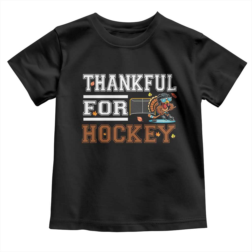 Thankful For Hockey Toddler T Shirt Funny Thanksgiving Ice Hockey Gift TS12 Black Print Your Wear