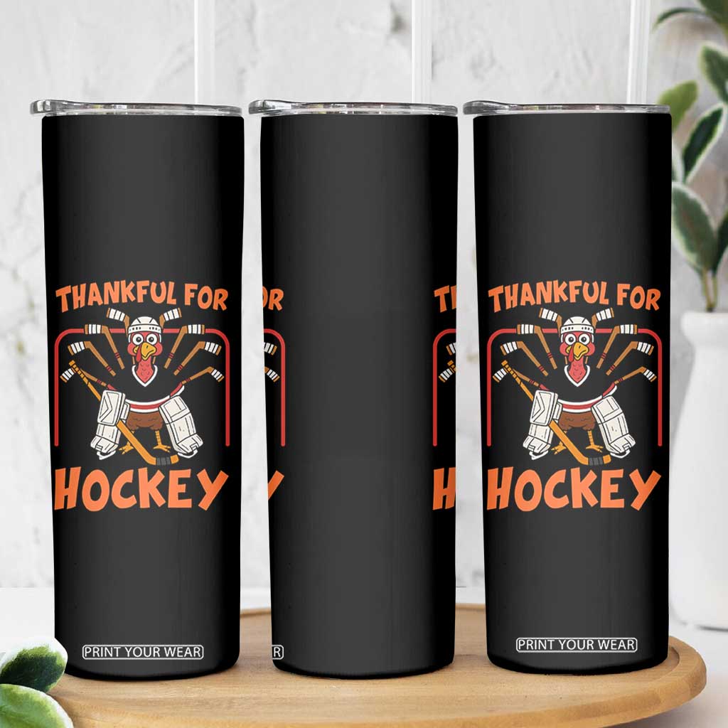 Thankful For Hockey Skinny Tumbler Funny Turkey Ice Hockey Player Gift TS12 Print Your Wear