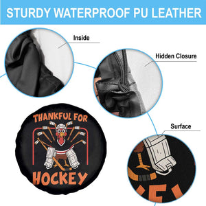 Thankful For Hockey Spare Tire Cover Funny Turkey Ice Hockey Player Gift TS12 Print Your Wear