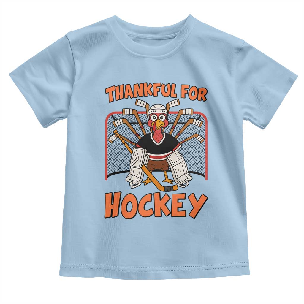 Thankful For Hockey Toddler T Shirt Funny Turkey Ice Hockey Player Gift TS12 Light Blue Print Your Wear