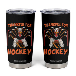 Thankful For Hockey Tumbler Cup Funny Turkey Ice Hockey Player Gift TS12 Black Print Your Wear