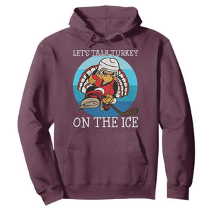 Lets Talk Turkey On The Ice Hoodie Retro Ocean Blue Ice Hockey Gift TS12 Maroon Print Your Wear