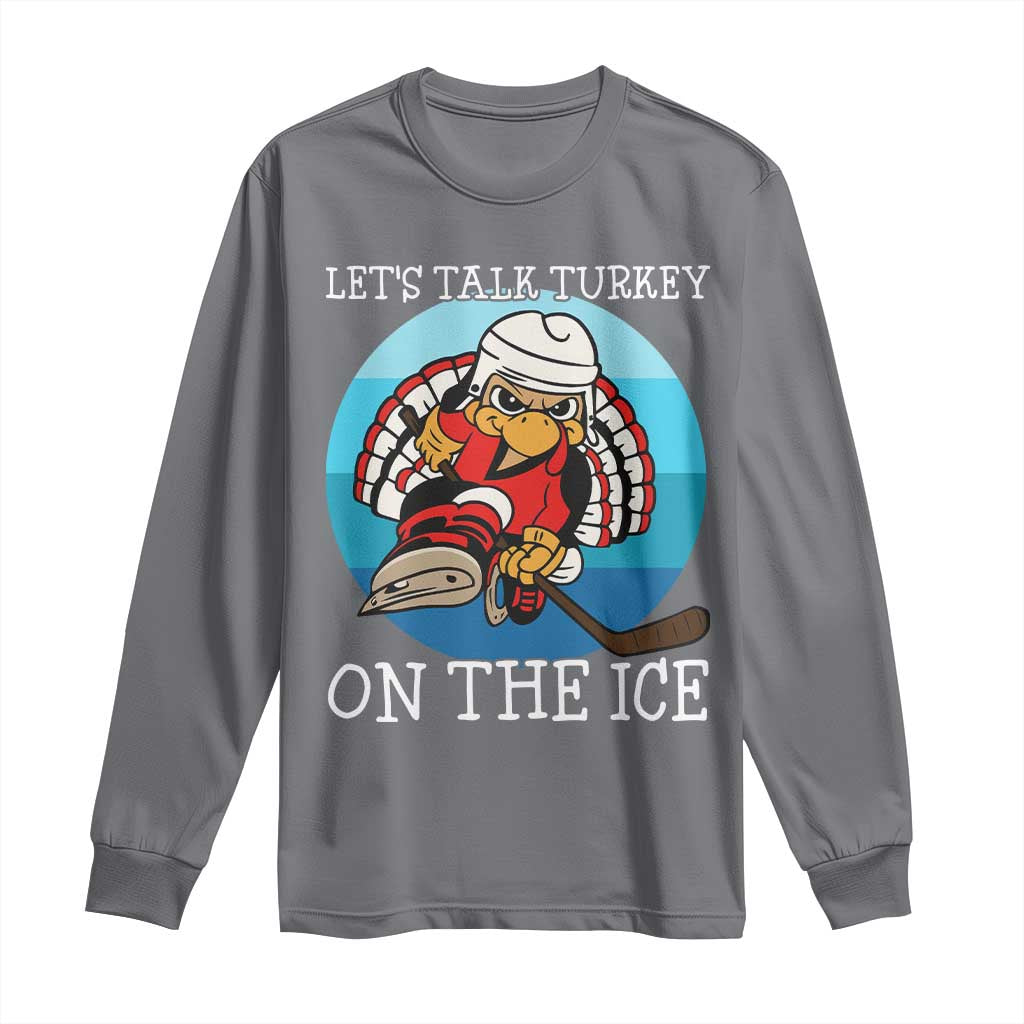 Lets Talk Turkey On The Ice Long Sleeve Shirt Retro Ocean Blue Ice Hockey Gift TS12 Charcoal Print Your Wear