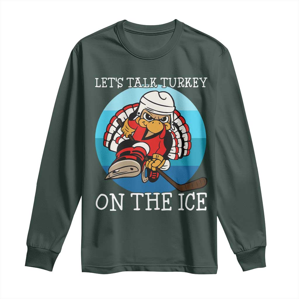 Lets Talk Turkey On The Ice Long Sleeve Shirt Retro Ocean Blue Ice Hockey Gift TS12 Dark Forest Green Print Your Wear