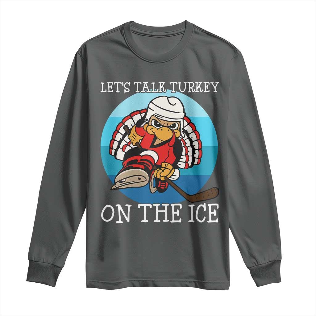 Lets Talk Turkey On The Ice Long Sleeve Shirt Retro Ocean Blue Ice Hockey Gift TS12 Dark Heather Print Your Wear